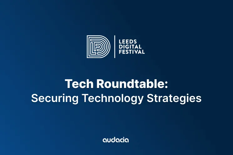 Tech Roundtable: Securing Technology Strategies