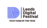 Leeds Digital Festival Awards 2024 — Winner, Tech Team of the Year