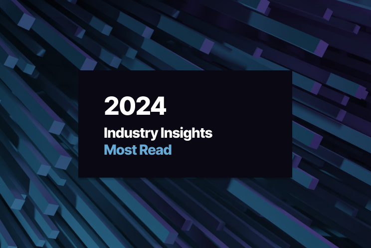 Industry Insights: Most Read 2024