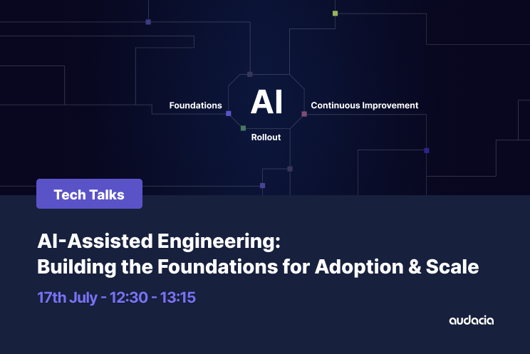 AI-Assisted Engineering: Building the Foundations for Adoption and Scale ⚙️
