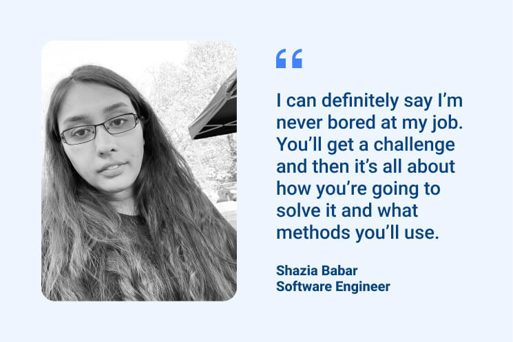Team Stories: Shazia Babar, Software Engineer